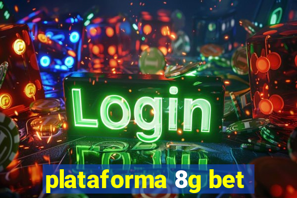 plataforma 8g bet